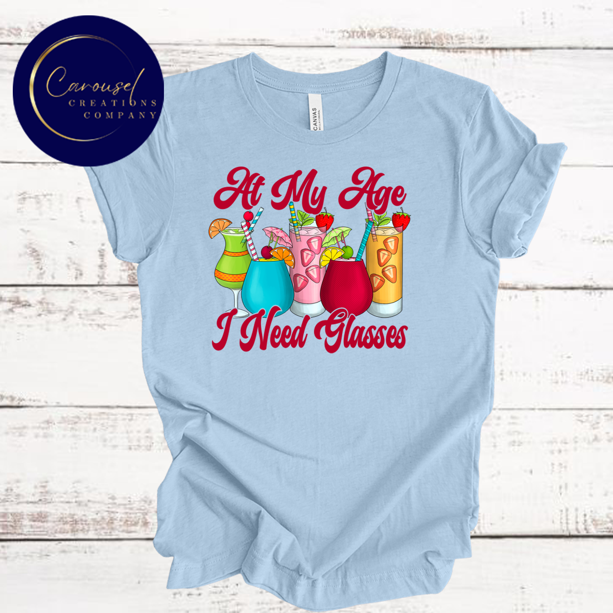 At My Age I need Glasses Tee