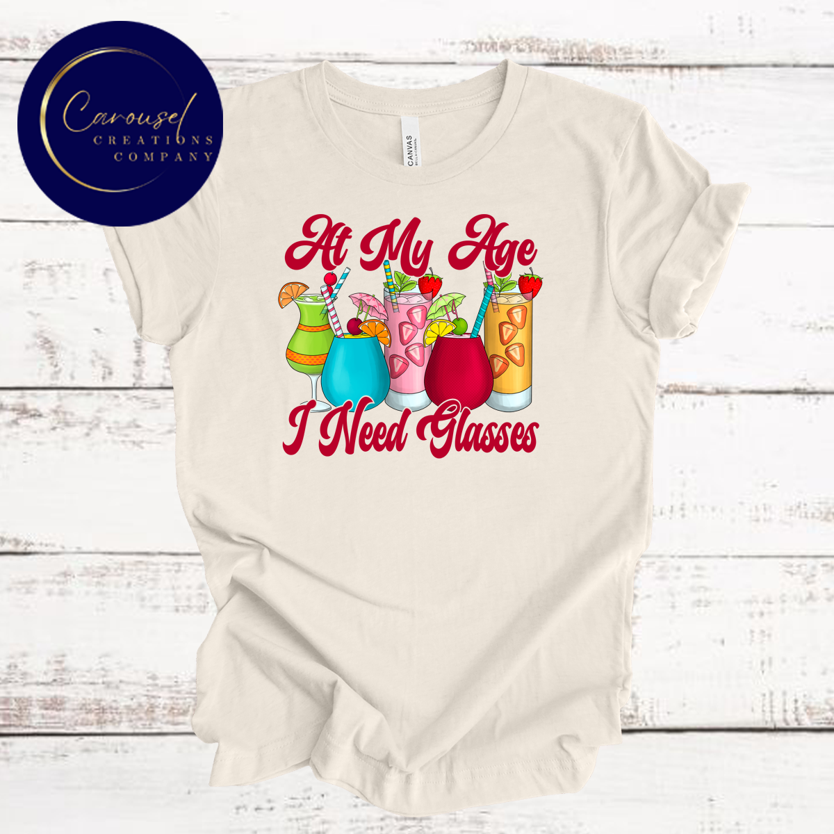 At My Age I need Glasses Tee