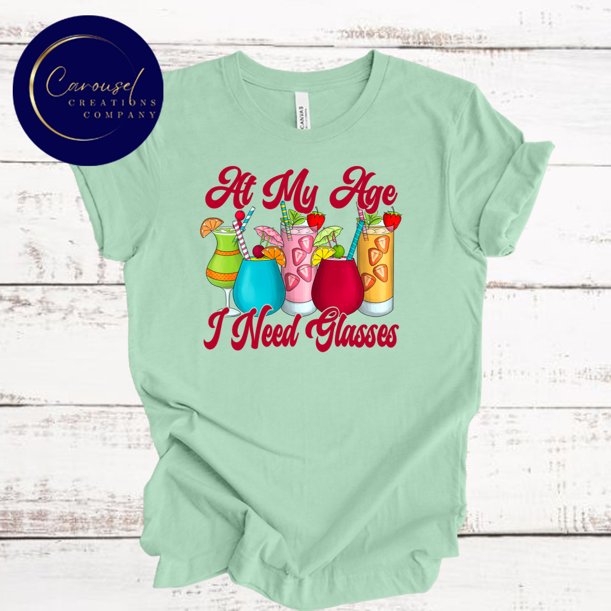 At My Age I need Glasses Tee