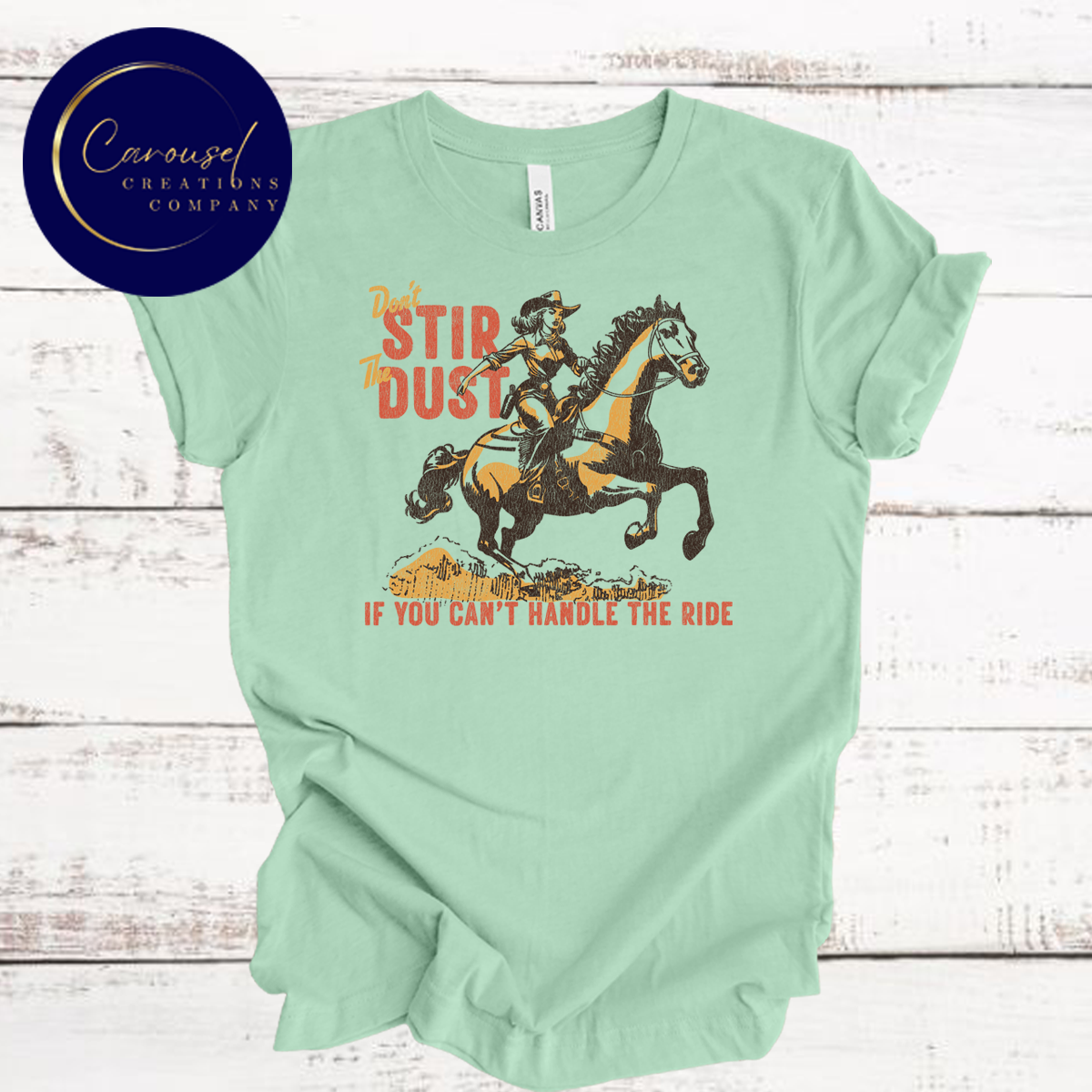 NEW!! Don't Stir The Dust.. Tee